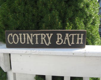 COUNTRY BATH ~ Bath SIgn/ Bathroom SIgn/ Powder Room SIgn/ Farmhouse Sign/ Country SIgn/ Rustic Sign/ Rustic Bath SIgn/ Wood Bath Sign