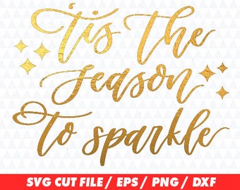 Tis the season to sparkle svg, Season to sparkle cricut, Christmas svg, Sparkle svg, Season svg, Sparkle cricut, Christmas cricut