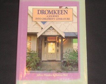Dromkeen: A Journey into Children's Literature by Jeffrey Prentice & Bettina Bird, 1988, Vintage Children's Book Reference