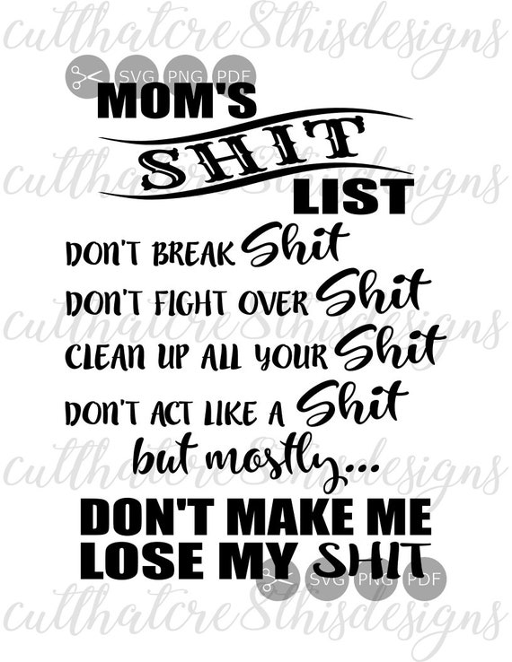 Mom 39 S Shit List Mom Rules Funny Sign Mom Free Photos