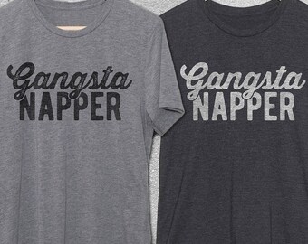 Gangsta Napper Shirt - Funny T-Shirts - Vintage Graphic Tee - Funny TShirts - Gangsta Napper Funny T-shirt - Workout Shirt -Mens Graphic Tee