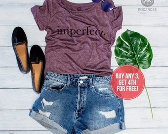Imperfect, Women Shirt, Ladies Shirt, Imperfect Shirt, Inspirational Shirt, Motivational Shirt, Imperfect T-shirt