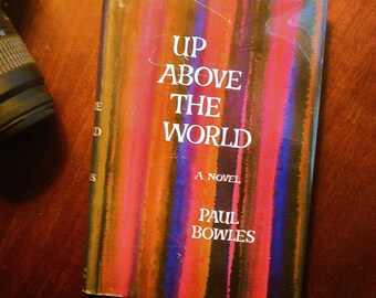 Paul Bowles: Up Above The World 1966 Simon and Schuster 1st Edition 1st Printing Hardcover Book with Dust Jacket
