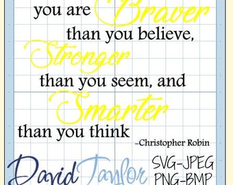 SVG Cutting Machine Braver Than You Believe Winnie the Pooh Design*svg png bmp jpeg*Instant Download-DTDigitizing Cricut Silhouette Studio