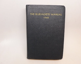 Vintage 1940 The Bluejackets' Manual - 1940 10th Ed. Bluejackets' Manual - U S Navy Training Book - Navel Institute WW2