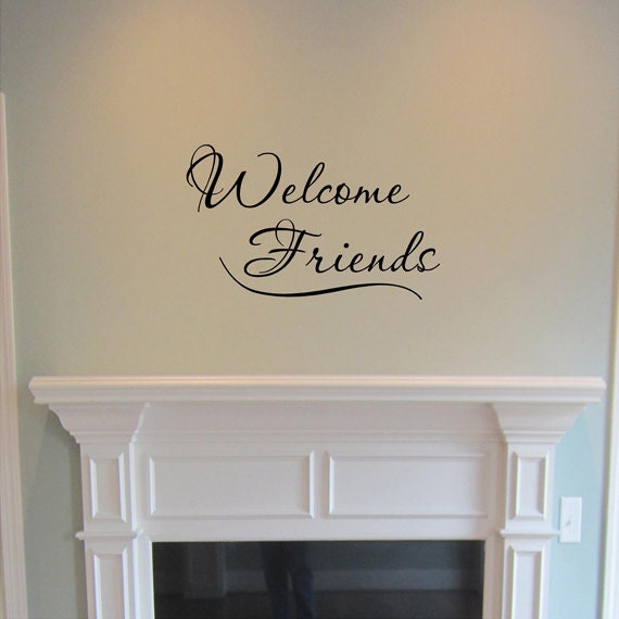 Welcome Friends Vinyl Wall Decal