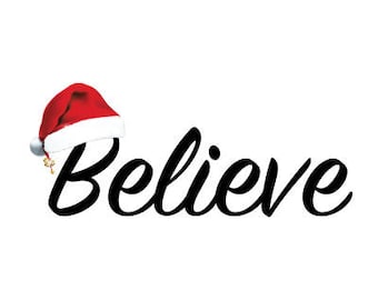 believe SVG, Silhouette cute believe, christmas vector, cute santa believe Cut Files, Svg Files, Cricut Files, believe Silhouette Files