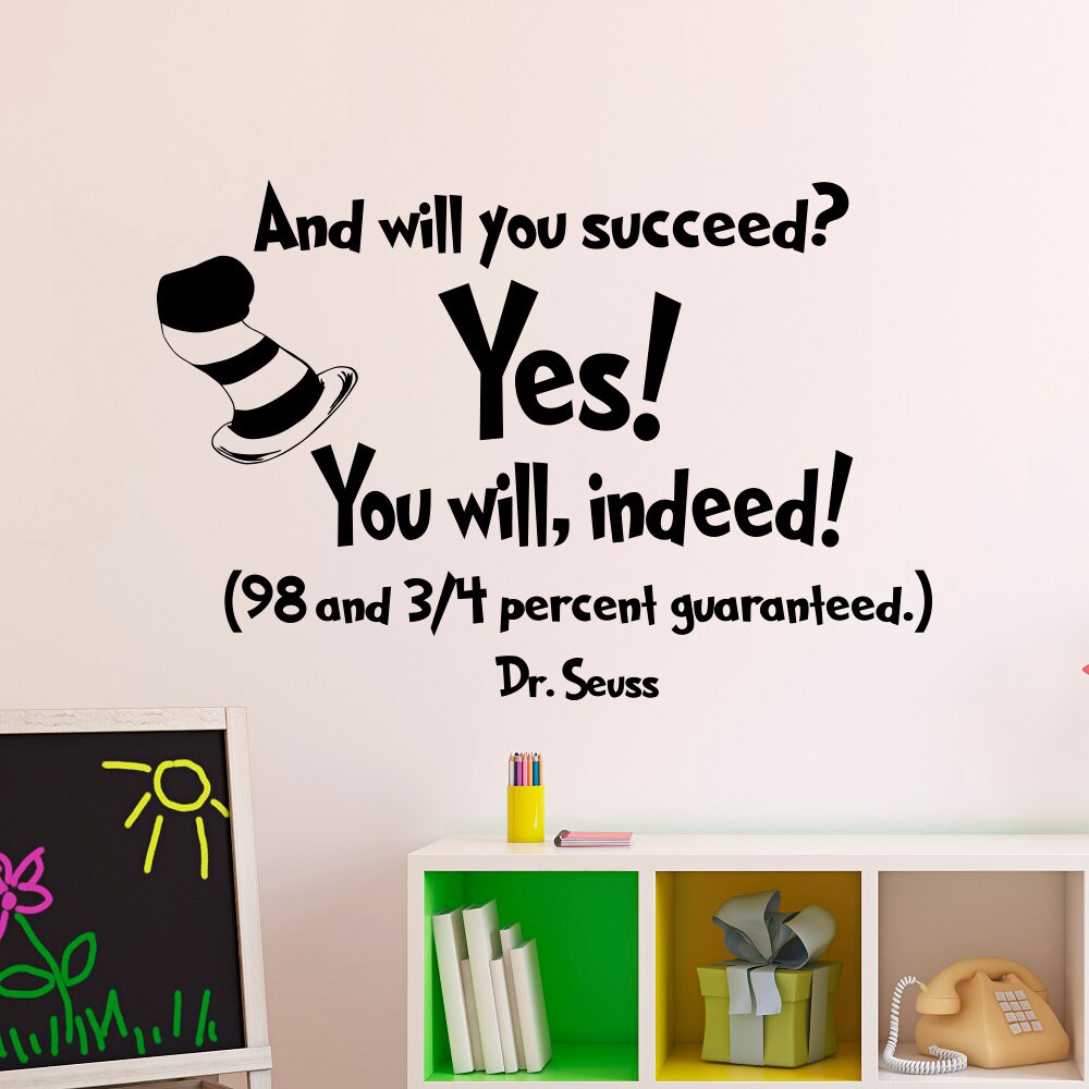 Wall Decal Dr Seuss Quotes And Will You Succeed Yes Wall Decal Dr Seuss Quotes And Will You Succeed Yes