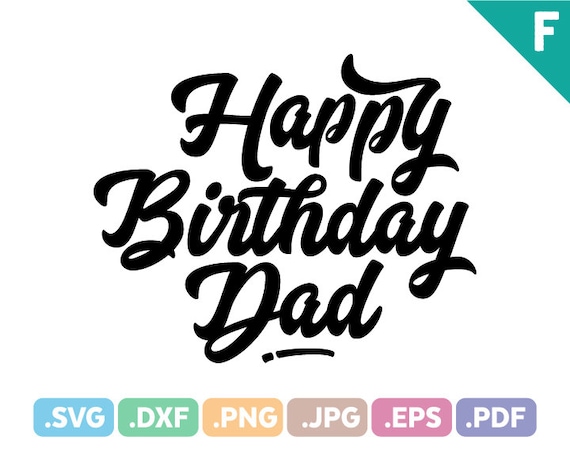 Download Happy Birthday Dad Quotes SVG Files Quotation SVG Cutting