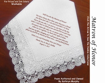 Matron of Honor Gift Handkerchief 0911 ~ Will You Be My Matron of Honor? 5 Wedding Hankie Styles ~ Sign & Date for Free! 8 Ink Colors