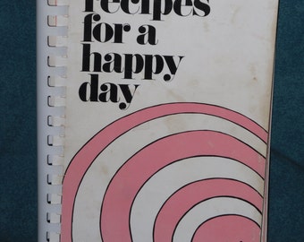 Recipes for a Happy Day Cookbook 1972 Columbus GA Medical Auxiliary