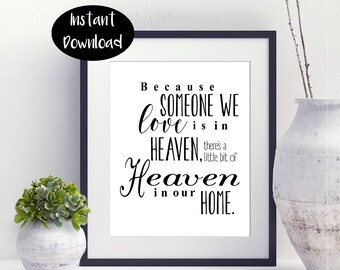 Because Someone We Love Is In Heaven There's A Little Bit Of Heaven In Our Home Digital Download INSTANT DOWNLOAD