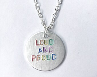Lgbt Hand Stamped Necklace - Loud And Proud - LGBT Necklace - Gay Pride Necklace - Rainbow Necklace - LGBT Jewelry - Gift For LGBT