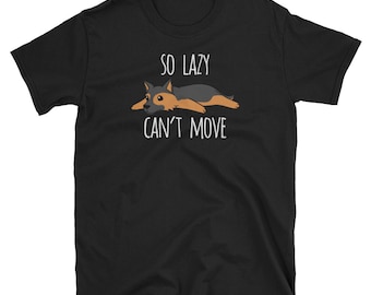 So Lazy Can't Move German Shepherd T-Shirt, Funny Dog Gift Shirt
