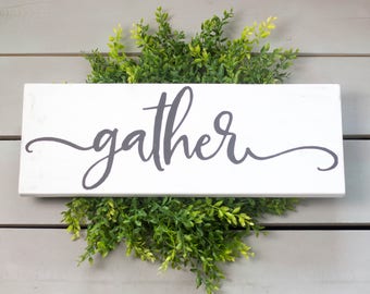 Gather Wood Sign, Gather Wall Sign, Gather Farmhouse Sign, Wood Gather Sign, Farmhouse Wood Signs, Dining Room Signs, Gather Sign, Gather