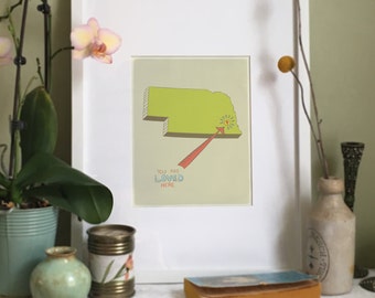 You Are Loved Here - NEBRASKA personalized map ( 8x10 Fine Art Print )