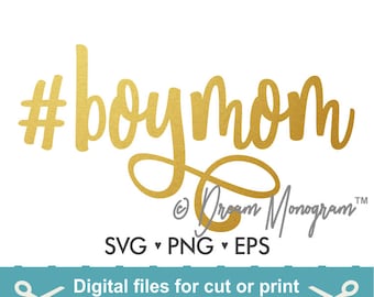 Boymom Svg / Mom Svg / Mama Svg / Hashtag Boymom Svg / Hashtag Svg / Cutting files for use with Silhouette Cameo and Cricut