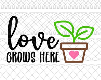Download Love grows here svg | Etsy