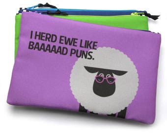 Knitting Notions Bag, Knit Pun, Herd Ewe Like Baaaaad Puns