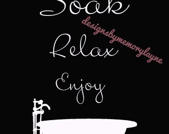 Soak Relax Enjoy Bathroom Decor Poster
