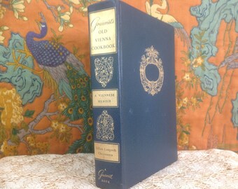 Vintage Gourmet's Old Vienna Cookbook 1959 First Edition