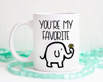 You're my favorite mug, Custom mug, elephant mug, personalized mug, best friend mug, best friend gift, sister gift, cute mug, adorable mug