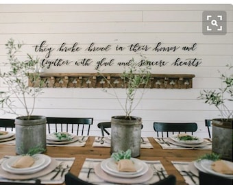 They Broke Bread In Their Homes - Scripture Metal Wall Art "Fixer Upper inspired font"