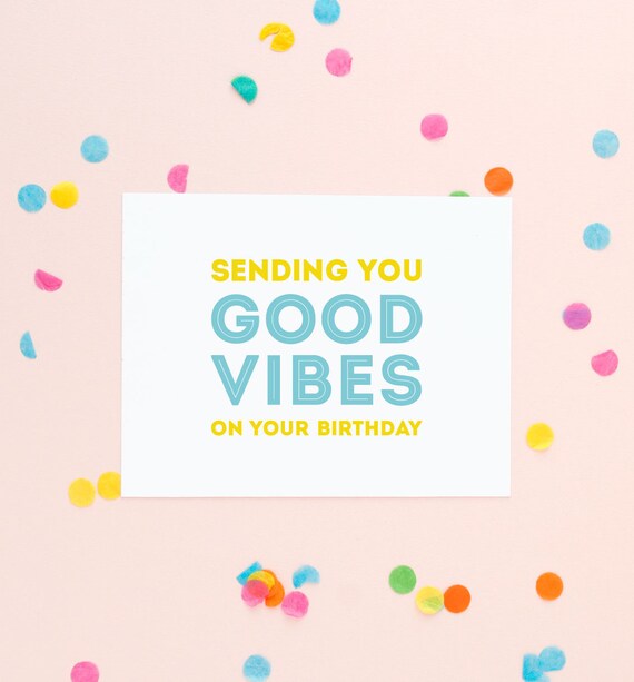 Good Vibes Birthday Card Sending You Good Vibles on Your
