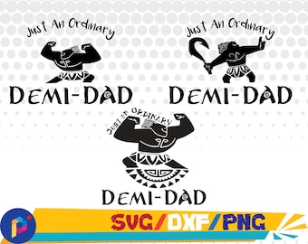 Just an ordinary Demi Dad svg,dxf,png/Just an ordinary Demi Dad clipart/Moana svg for Silhouette,Cricut,Design,Print and any more