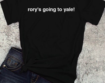 rory is going to yale shirt