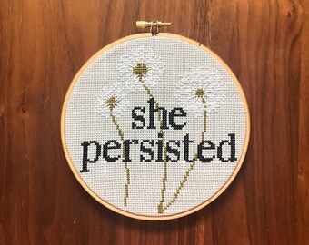 Kit: She Persisted - Dandelion Cross Stitch // DIY Kit // Embroidery Kit // 6" Cross Stitch Kit