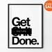 Get Done Typography Print Wall Art Poster Inspirational