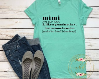 Mimi Shirt- Mimi Definition Shirt - Mothers Day Gift - Grandmother Shirt - Grandparents Gift -Grandmother Defintition