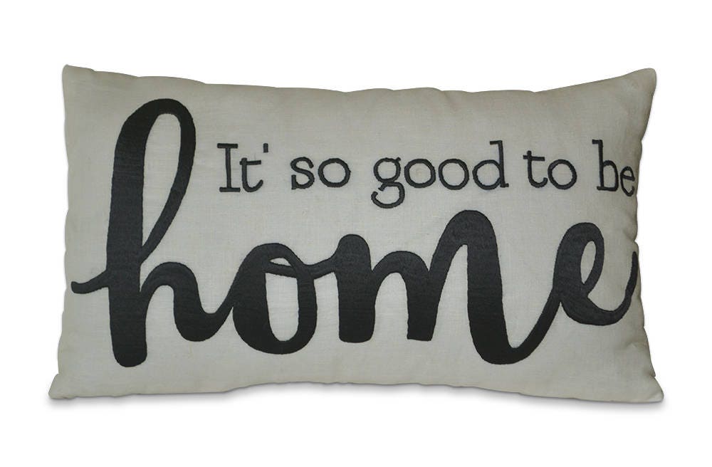 Download Its So Good To Be Home Throw Pillow Cover Decorative Pillow