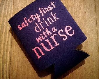 Safety First Drink With a Nurse collapsible can cooler