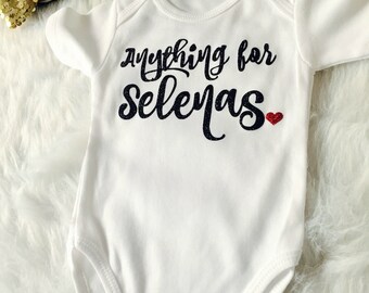 Girls "Anything for Selenas" Onesie or Shirt