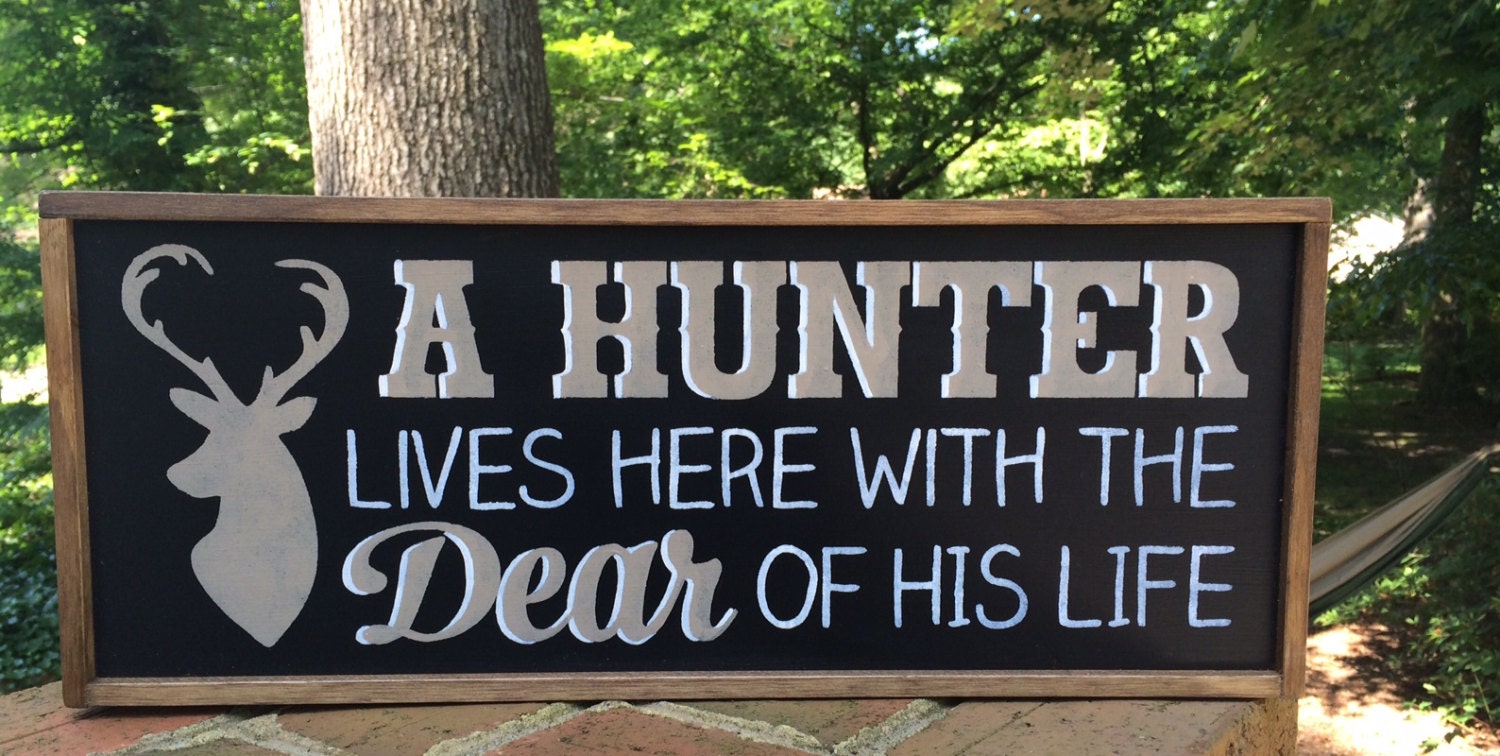 Hunting Sign. Great sign for a hunter A Hunter Lives