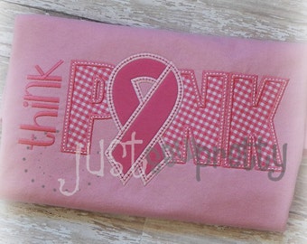 Think Pink Breast Cancer Awareness BC Embroidery Applique Design