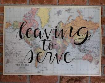 Leaving to Serve Calligraphy, Hand-painted 20x28" Vintage World Map