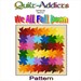 WE All FALL DOWN - Quilt-Addicts Patchwork Quilt Pattern
