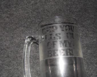 Keep Your Balls Out of My Beer! - Huge Beer Mug - beer stein - 24oz - Drinking Games/beer pong - Jerk friends - Personalized Gift!