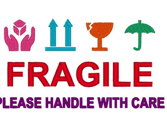 Fragile, please handle with care . INSTANT DOWNLOAD. Machine Embroidery Design Digitized File 4x4 5x7 6x10
