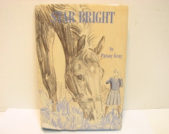 Star Bright Book by Patsey Gray HB DJ 1st ed., Vintage 1964 Horse Equestrian Story