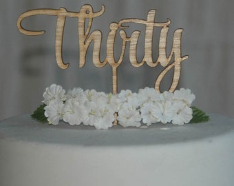 Wooden Thirty Birthday Cake Topper, 30th Anniversary cake decoration, Rustic 30th Cake decor