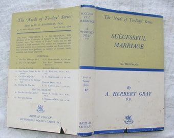 Vintage Wisdom 'Successful Marriage' - A Mid 20th Century Guide by A Herbert Gray.