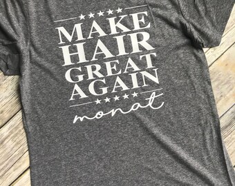 Make hair great again, Monat racerback tank or tee