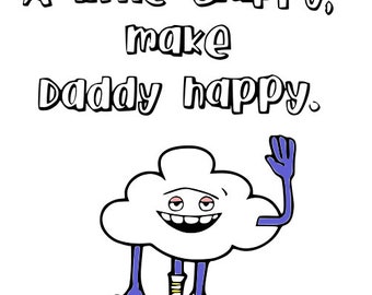 little slappy make daddy happy shirt