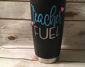 Teacher Fuel Travel Mug, Teacher Coffee Mug, Teacher Appreciation Gift, Teacher Present