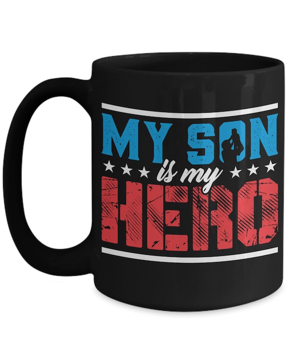 My Son Is My Hero 15oz Black Coffee Cup