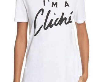 I'M A CLICHE Funny Ladies T-shirt